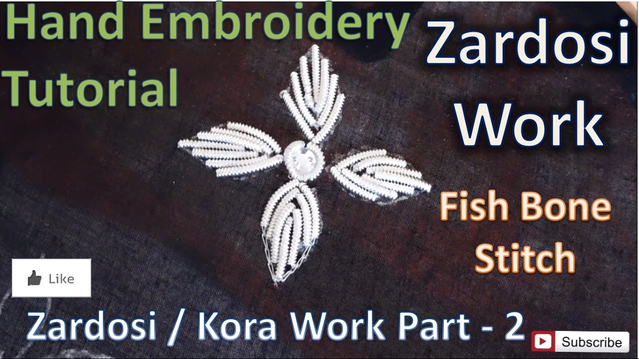 Zardosi / Kora Work | Fish Bone Stitch | Part - 2