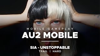 AU2 Mobile | Sia - Unstoppable | Trail - Hard - 8