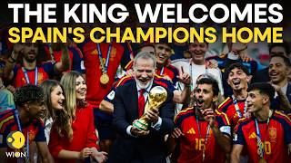 FIFA World Cup Champions LIVE: Spain's Champions Received by King Felipe VI at Zarzuela Palace |WION