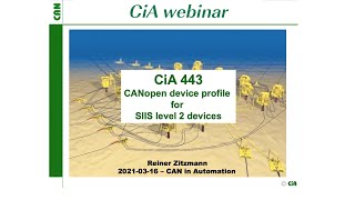 Subsea profile - CiA 443 - CANopen device profile for SIIS level-2 devices – webinar from 2021-03-16