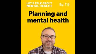 Let's Talk About... Planning For The Future (Episode 113)