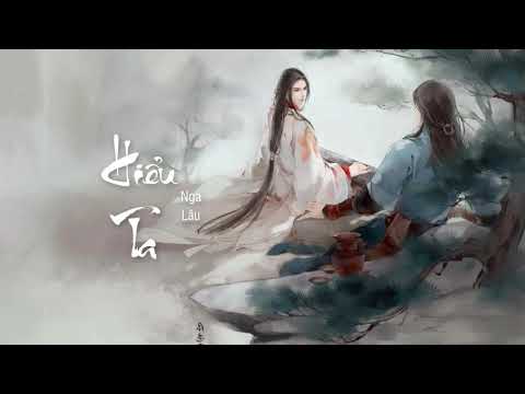 [Vietsub] Hiểu Ta - Nga Lâu || 知我 - 国风堂 / 哦漏
