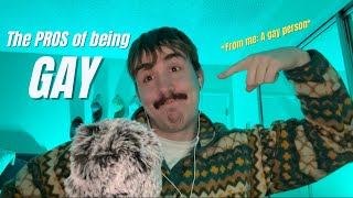 Why being GAY is awesome 😎🌈 - ASMR Ramble