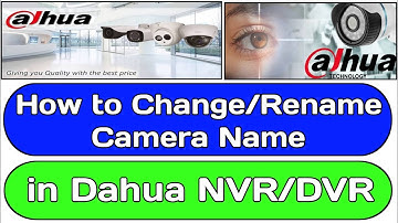 How to Change Camera Name in Your Dahua NVR/DVR | Rename Camera in your NVR/DVR | CCTV Training