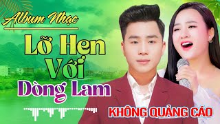Lỡ Hẹn Với Dòng Lam, LK Nhạc Dân Ca Xứ Nghệ Cực Hay ► Thanh Tài, Hoàng Như Quỳnh