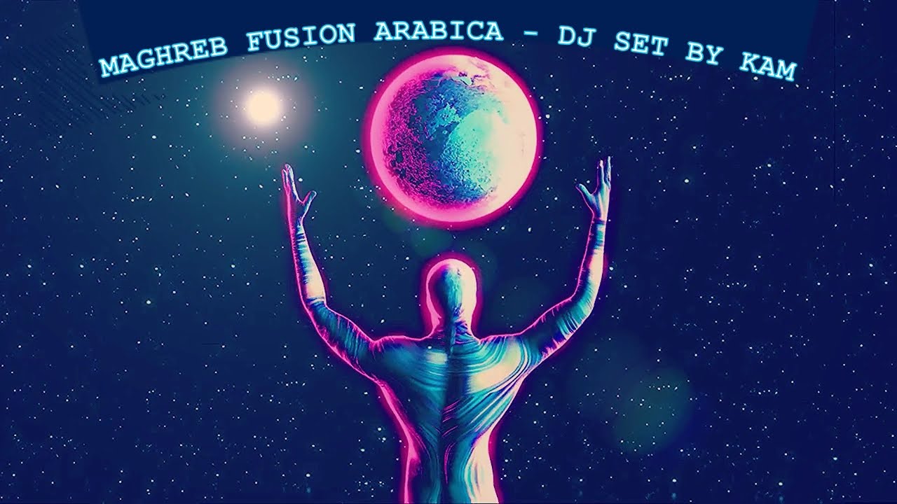 Retro Maghreb Fusion ♩ Arabica ♩ Rock ♩ Rap ♩ Rai ♩ Oriental (Chapter 10 _ Mixed by kam)
