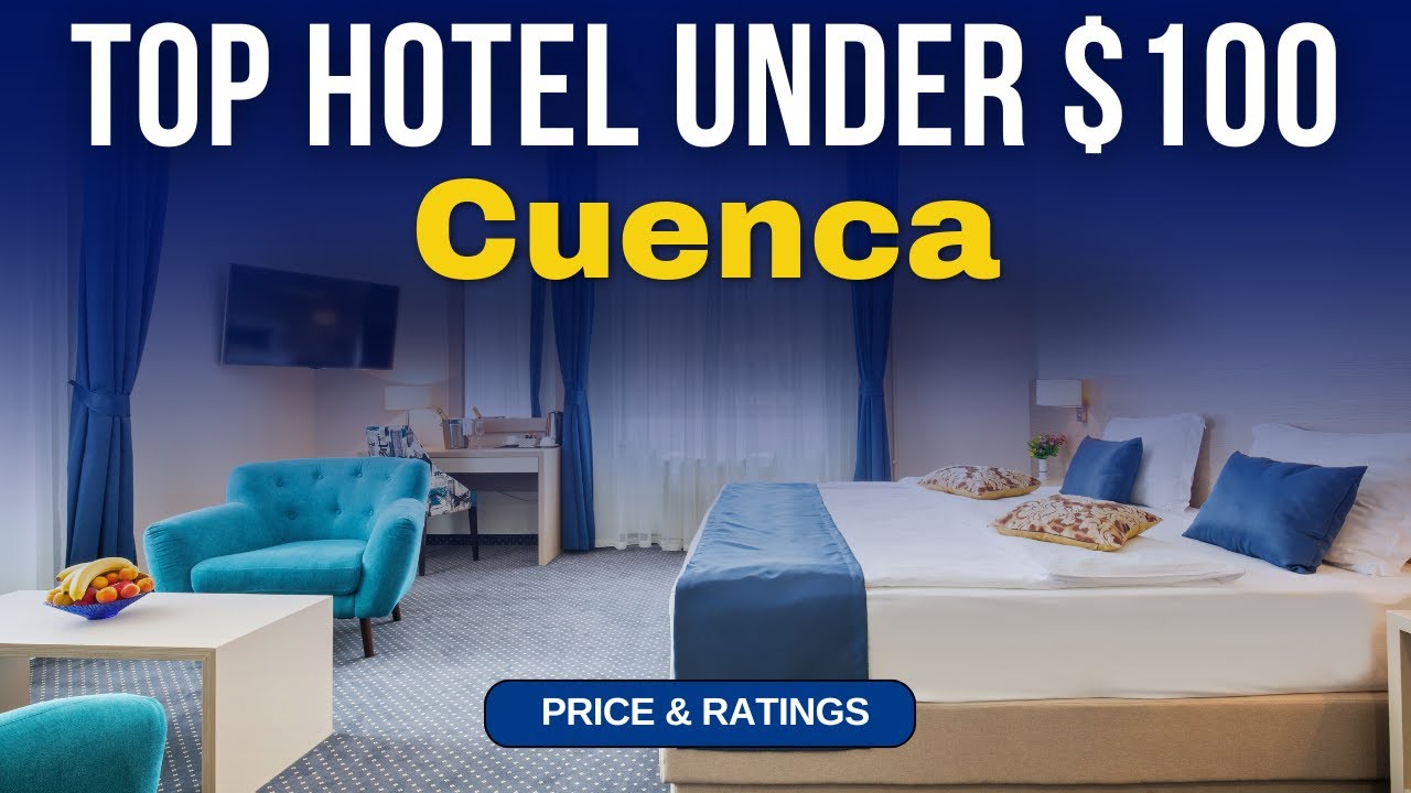 Бюджетный отель в Куэнке до 100 долларов | Лучший отель в Куэнке