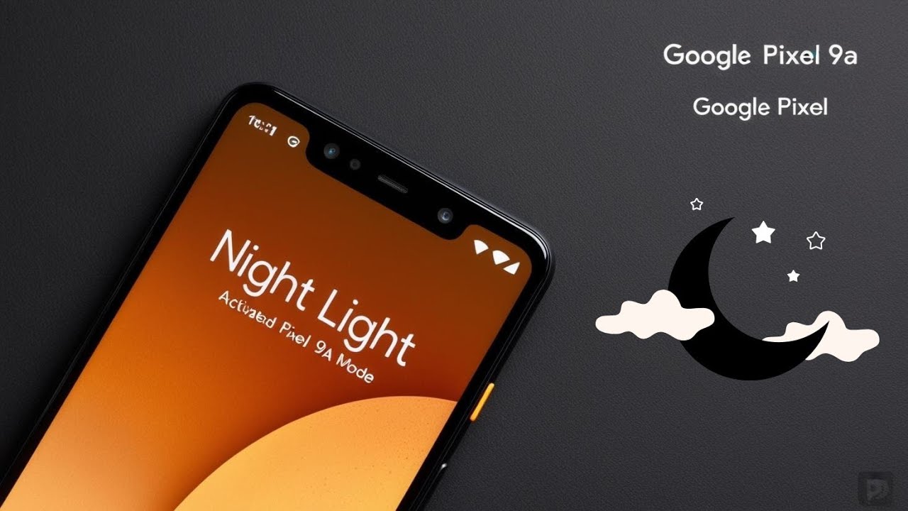 Google Pixel 9a Night Light Mode