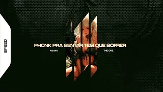 Phonk Pra Sentar Tem Que Sofrer - The One, Mc Gw (Speed)