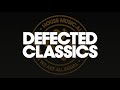 Defected classics  house music classics mix  deep vocal soulful house  winter 2021  2022