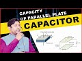 Capacity of Parallel Plate Capacitor| Electrostatics- Potential and Capacitance| 12th Physics NCERT