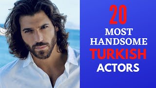 Top 20 Most Handsome Turkish Actors 2023