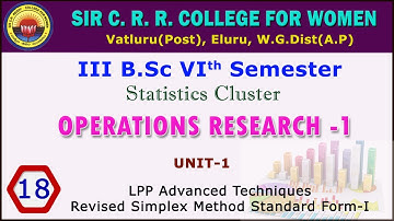 18. BSc 3/6 - Operations Research 2 - Unit 1 - LPP Adv. Techniques Revised Simplex Method Std Form-I