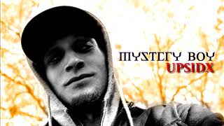 Mystery Boy - Upsidx Prod. By Dansonn