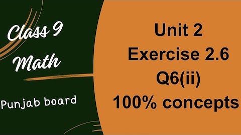 Exercise 2.6 Q6(ii) | Unit 2 | Math | Class 9 | Punjab board |