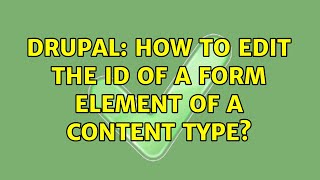 Drupal: How to edit the id of a form element of a content type?