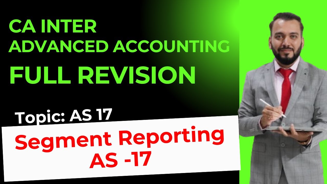 CA INTER - Advanced Accounting | AS 17 | Revision with Questions ...