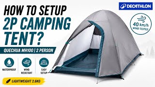 How to pitch quechua MH100 2 Person Camping Tent ? How to pitch quechua MH100 2 Person Camping Tent ?