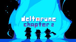 DELTARUNE CHAPTER 2 IS HERE