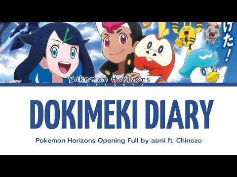 Pokémon Horizons Lyrics Opening Full『Dokimeki Diary 』by asmi ft. Chinozo