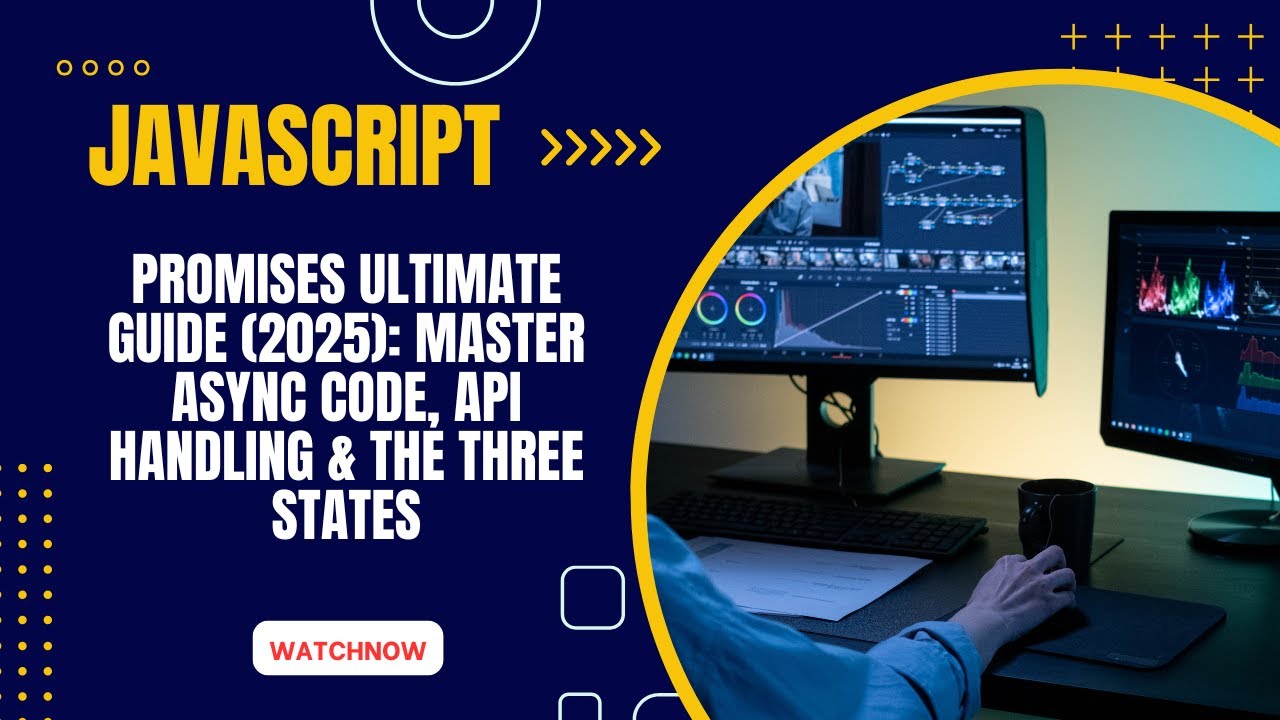 JavaScript Promises ULTIMATE Guide (2025): Master Async Code, API Handling & the Three States