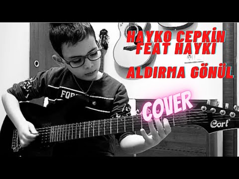 Hayko Cepkin feat Hayki - Aldırma Gönül  ( Elektro Gitar Cover )