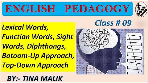 Lexical Words, Function Words, Sight Words, Diphthongs, Bottom-Up & Top-Down| English Pedagogy #09
