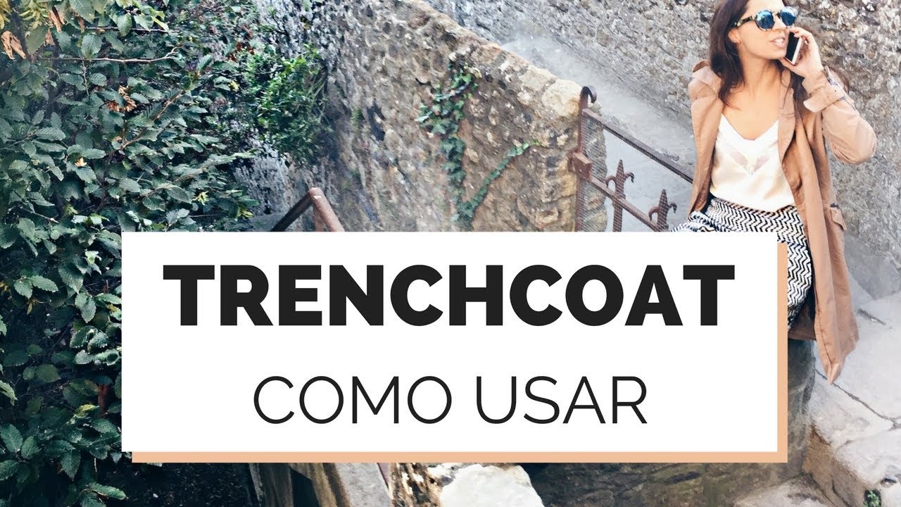 COMO USAR TRENCH COAT FEMININO  | INVERNO MARI FLOR