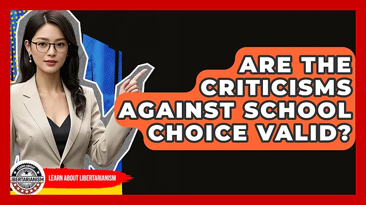 Are The Criticisms Against School Choice Valid? - Learn About Libertarianism