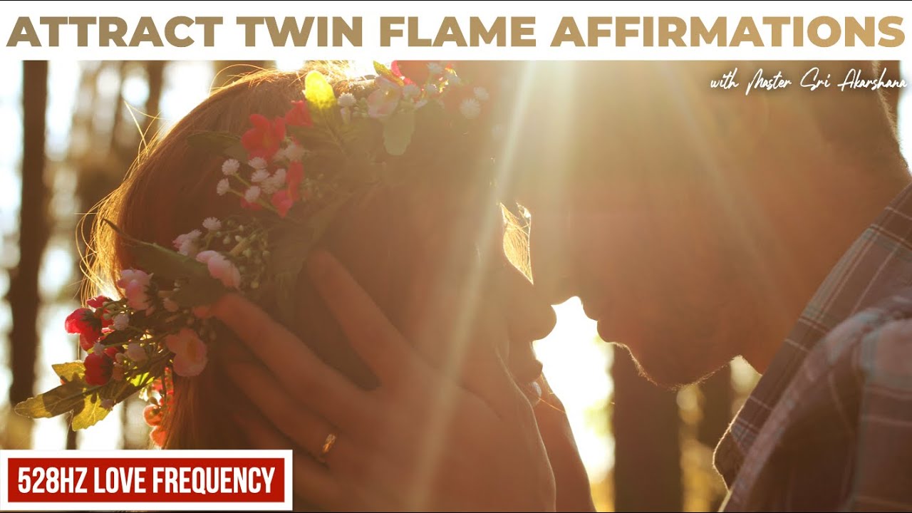 9 Minute Love Affirmations to Attract Your Twin Flame | Become a ...