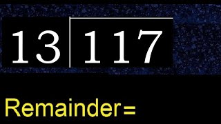 Divide 117 by 13 , remainder  . Division with 2 Digit Divisors . How to do