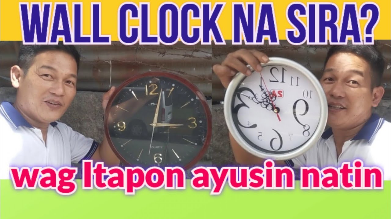 REPAIR WALL CLOCK PAANO AYUSIN ANG WALL CLOCK YouTube