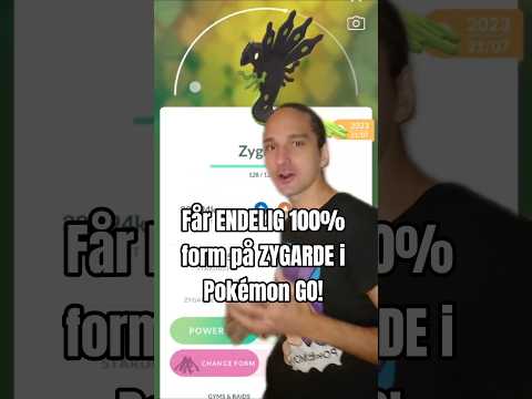 Får 100% Zygarde form i Pokémon GO!