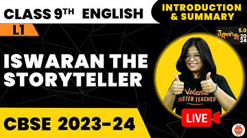 Iswaran the Storyteller Class 9- Introduction & Summary | NCERT 9th English Chapter 3 #Cbse2024