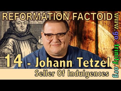 วีดีโอ: ทำไม Johann Tetzel ถึงขายของสมนาคุณ?