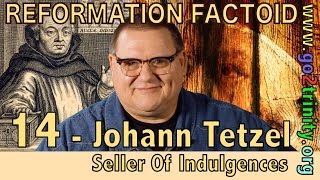 Reformation History Johann Tetzel Makes Tons Of Cash By Selling Salvation