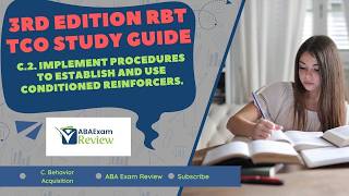 Details C.2. Implement Procedures to Establish and Use Conditioned Reinforcers. | RBT TCO 3e Guide