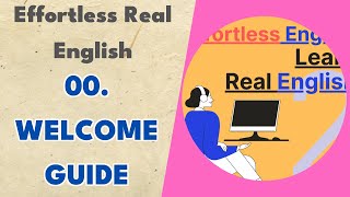 00. Welcome Guide - Effortless Real English