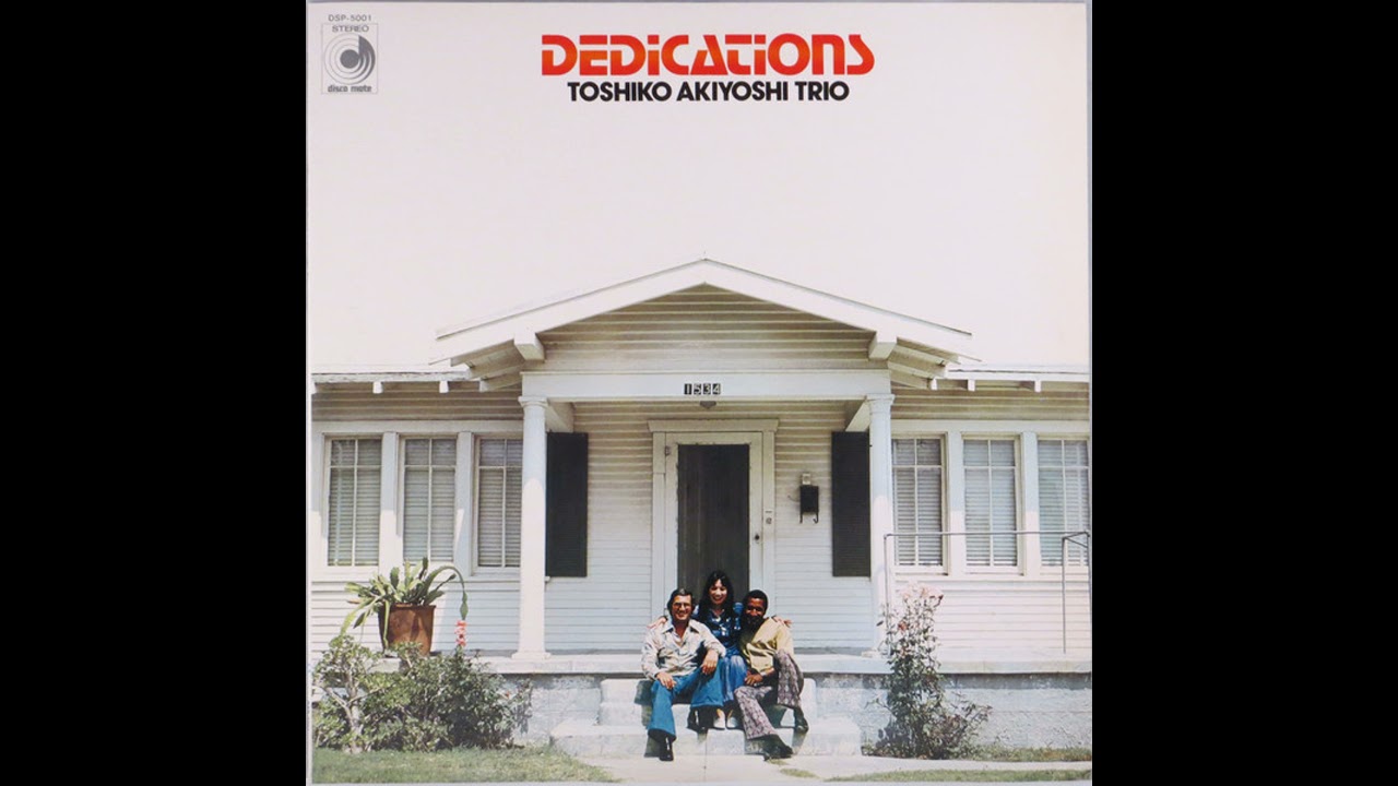 Dedications (full album) - Toshiko Akiyoshi Trio [1976 Japan Bop