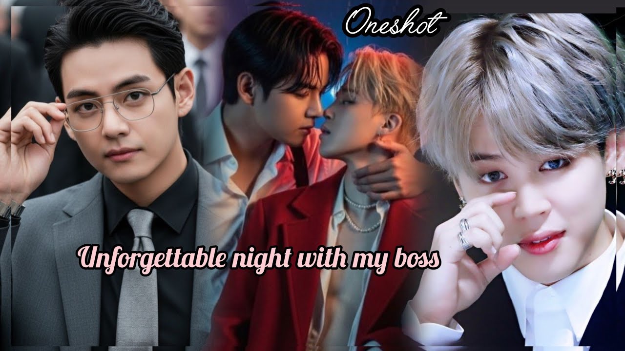 UNFORGETTABLE NIGHT WITH MY BOSS [ VMIN ] ONESHOT 1/2 TAMIL 🐻💕🐣 FOREVER 
