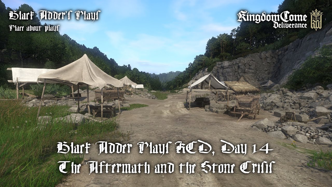 Day 14, The Aftermath and the Stone Crisis - Black Adder Plays Kingdom Come: Deliverance