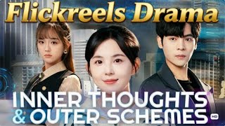 Details Flickreels Drama: Inner Thoughts & Outer Schemes | #drama #flickreels #chinesedrama Guide