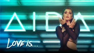 AIDA – Love Is… (Music Video 2021)