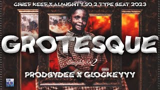 [FREE] Chief Keef x Almighty So 2 Type Beat 2023 Grotesque