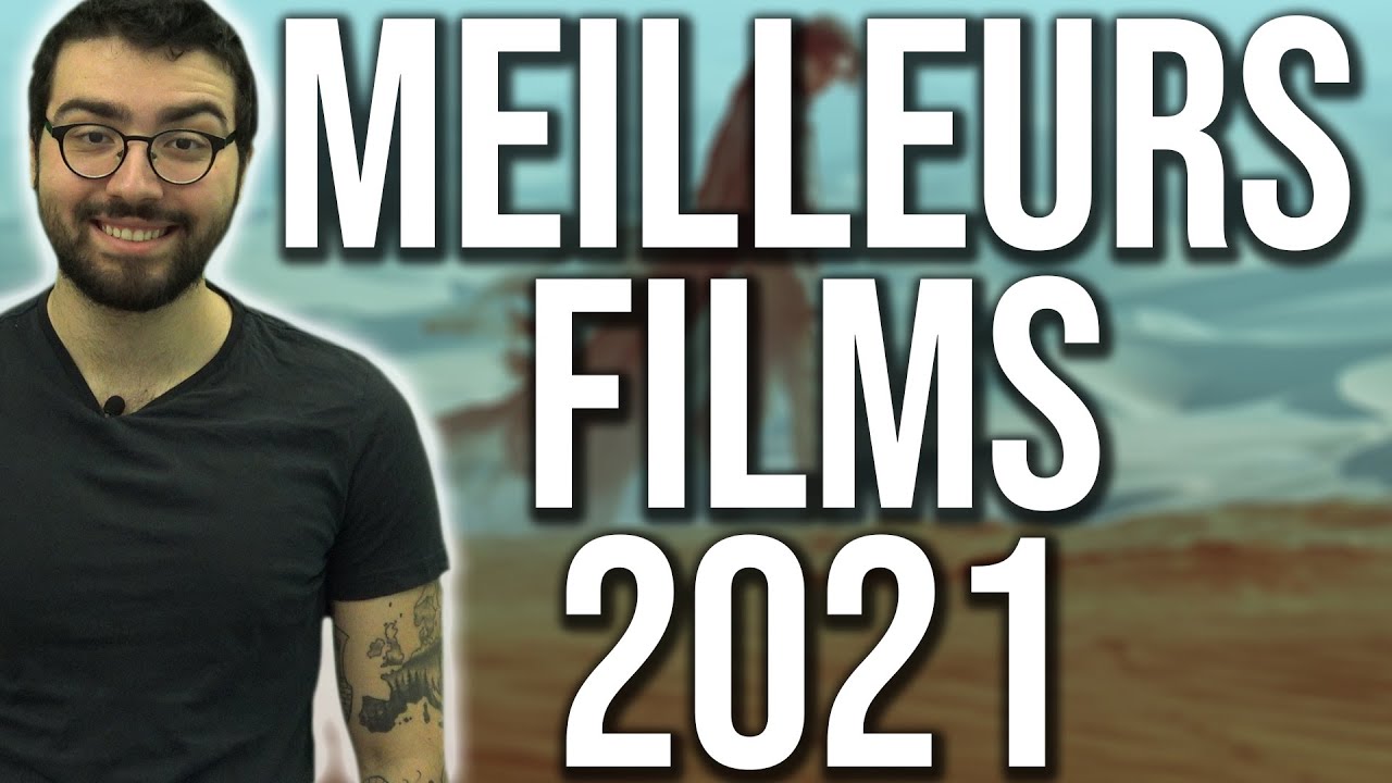 LES MEILLEURS FILMS DE 2021 