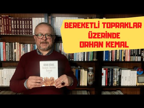 BEREKETLİ TOPRAKLAR ÜZERİNDE / ORHAN KEMAL