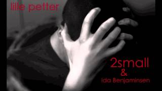 2Small Ida Benjaminsen - Lille Petter