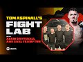Tom aspinalls fight lab  episode two with adam catterall  special guest carl frampton  ufc301