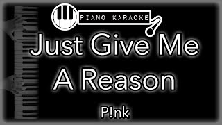 Just Give Me A Reason - P!nk - Piano Karaoke Instrumental