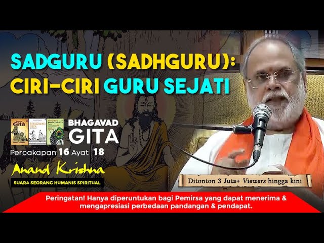 Bhagavad Gita 16.18: Sadguru (Sadhguru): Ciri-ciri Guru Sejati